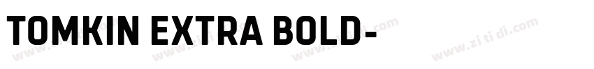 TOMKIN EXTRA BOLD字体转换